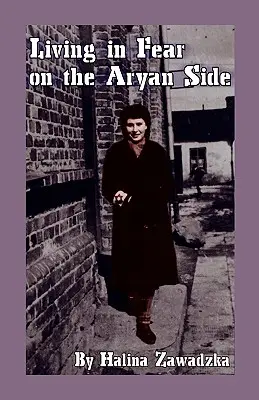 Trăind în frică pe partea ariană - Living in Fear on the Aryan Side