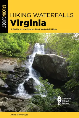 Excursii la cascade în Virginia: Un ghid pentru cele mai bune drumeții în cascade din stat - Hiking Waterfalls Virginia: A Guide to the State's Best Waterfall Hikes