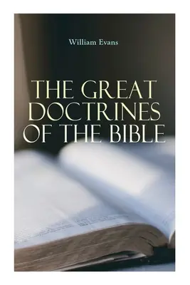 Marile doctrine ale Bibliei (The Great Doctrines of the Bible) - The Great Doctrines of the Bible