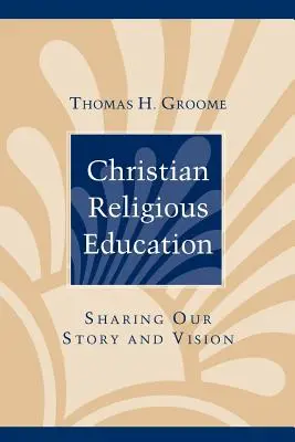 Educația religioasă creștină: Împărtășirea poveștii și viziunii noastre - Christian Religious Education: Sharing Our Story and Vision