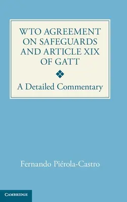 Acordul OMC privind măsurile de salvgardare și articolul XIX din GATT - un comentariu detaliat - WTO Agreement on Safeguards and Article XIX of GATT - A Detailed Commentary