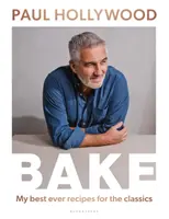 BAKE - Cele mai bune rețete ale mele pentru clasici - BAKE - My Best Ever Recipes for the Classics