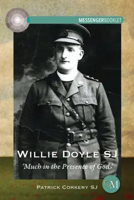 Willie Doyle Sj: Mult în prezența lui Dumnezeu - Willie Doyle Sj: Much in the Presence of God