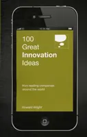 100 de idei excelente de inovare - 100 Great Innovation Ideas