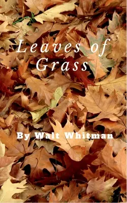 Frunze de iarbă - Leaves of Grass