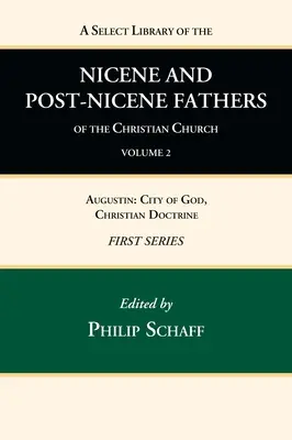 O bibliotecă selectă a Părinților Niceni și Post-Niceni ai Bisericii Creștine, Prima Serie, Volumul 2 - A Select Library of the Nicene and Post-Nicene Fathers of the Christian Church, First Series, Volume 2
