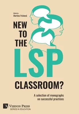 Sunteți nou în clasa LSP? O selecție de monografii privind practicile de succes - New to the LSP classroom? A selection of monographs on successful practices