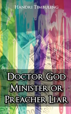 Doctor Dumnezeu Ministru sau Predicator Mincinos - Doctor God Minister or Preacher Liar