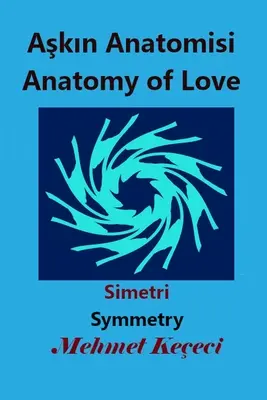 Așkın Anatomisi: Anatomia iubirii - Aşkın Anatomisi: Anatomy of Love