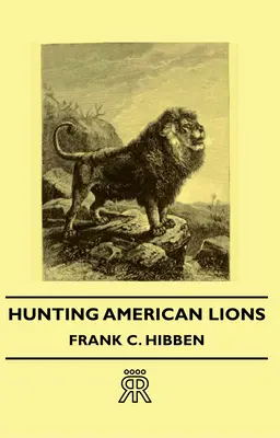 Vânătoare de lei americani - Hunting American Lions
