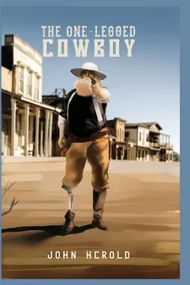 Cowboy-ul cu un singur picior - The One-Legged Cowboy