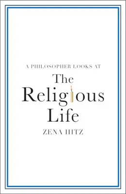 Un filosof se uită la viața religioasă - A Philosopher Looks at the Religious Life