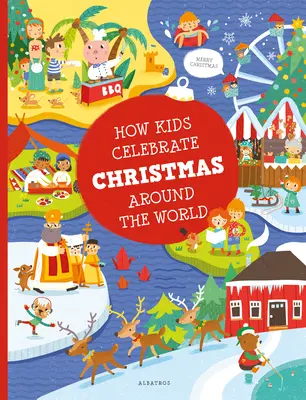 Cum sărbătoresc copiii Crăciunul în întreaga lume - How Kids Celebrate Christmas Around the World