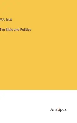 Biblia și politica - The Bible and Politics