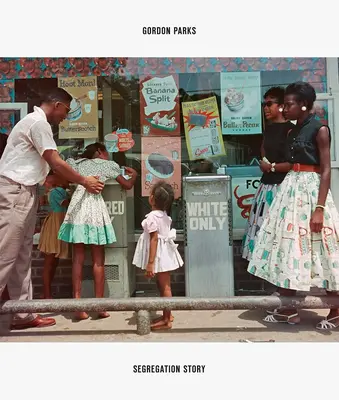 Gordon Parks: Povestea segregării - Gordon Parks: Segregation Story