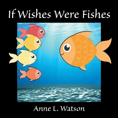 If Wishes Were Fishes (Dacă dorințele ar fi pești): O sărbătoare a numelor de grup ale animalelor - If Wishes Were Fishes: A Celebration of Animal Group Names