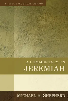Un comentariu asupra lui Ieremia - A Commentary on Jeremiah