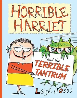 Groaznica Harriet și teribila Tantrum: Volumul 4 - Horrible Harriet and the Terrible Tantrum: Volume 4