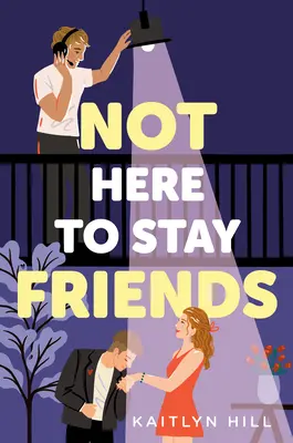 Nu sunt aici pentru a rămâne prieteni - Not Here to Stay Friends