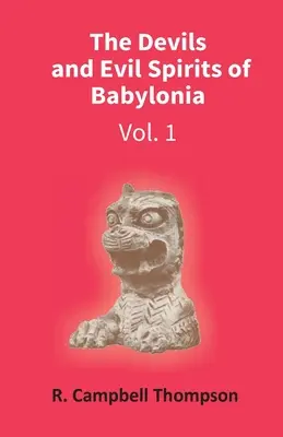 Diavolii și spiritele rele din Babilonia: Evil Spirit (Vol.1St) - The Devils And Evil Spirits Of Babylonia: Evil Spirit (Vol.1St)