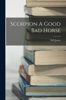Scorpion - Un cal bun și rău - Scorpion A Good Bad Horse