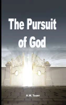 The Pursuit of God (Căutarea lui Dumnezeu) - The Pursuit of God