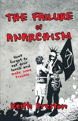 Eșecul anarhismului - The Failure of Anarchism