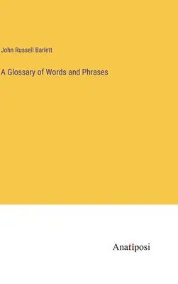 Un glosar de cuvinte și expresii - A Glossary of Words and Phrases