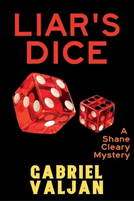 Liar's Dice: Un mister Shane Cleary - Liar's Dice: A Shane Cleary Mystery