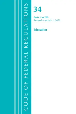 Titlul 34 Educație 1-299 2021 (Oficiul Registrului Federal (U S )) - Title 34 Education 1-299 2021 (Office of Federal Register (U S ))