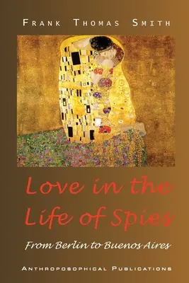 Dragostea în viața spionilor (Love in the Life of Spies) - Love in the Life of Spies