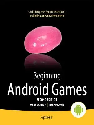Jocuri Android pentru începători - Beginning Android Games