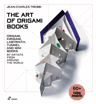 Arta cărților Origami: Origami, Kirigami, Labirint, Tunel și Mini Cărți realizate de artiști din întreaga lume - The Art of Origami Books: Origami, Kirigami, Labyrinth, Tunnel and Mini Books by Artists from Around the World