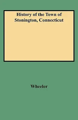 Istoria orașului Stonington, Connecticut - History of the Town of Stonington, Connecticut