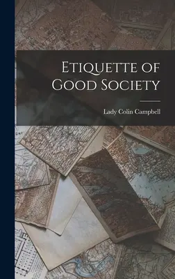 Eticheta de bună societate - Etiquette of Good Society