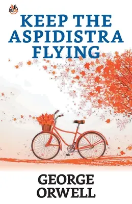 Păstrați Aspidistra în zbor - Keep the Aspidistra Flying