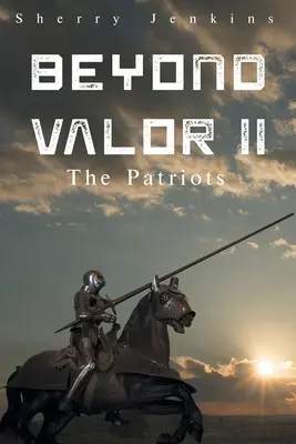 Dincolo de Valoare II: Patrioții - Beyond Valor II: The Patriots