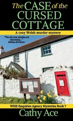 The Case of the Cursed Cottage (Cazul cabanei blestemate): O agenție de investigații WISE, o crimă galeză cu mister confortabil - The Case of the Cursed Cottage: A WISE Enquiries Agency cozy Welsh murder mystery