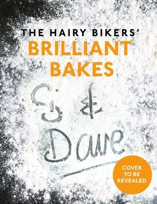 The Hairy Bikers' Brilliant Bakes