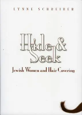 Hide and Seek: Femeile evreice și acoperirea părului - Hide and Seek: Jewish Women and Hair Covering