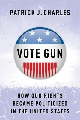 Vote Gun: Cum a devenit politizat dreptul la arme în Statele Unite - Vote Gun: How Gun Rights Became Politicized in the United States