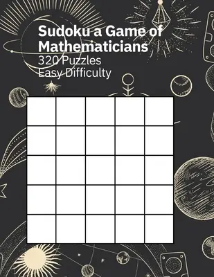 Sudoku A Game of Mathematicians 320 puzzle-uri dificultate ușoară - Sudoku A Game of Mathematicians 320 Puzzles Easy Difficulty