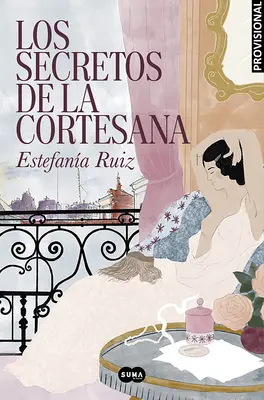 Los Secretos de la Cortesana / Secretele curtezanei - Los Secretos de la Cortesana / Secrets of the Courtesan