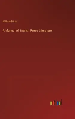 Un manual de literatură engleză în proză - A Manual of English Prose Literature