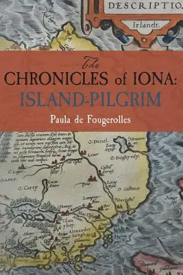 Cronicile din Iona: Insula-Pilgrim - The Chronicles of Iona: Island-Pilgrim