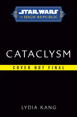Star Wars: Cataclysm (Înalta Republică) - Star Wars: Cataclysm (the High Republic)