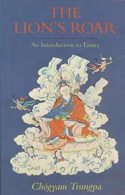 Răgetul leului: O introducere în Tantra - The Lion's Roar: An Introduction to Tantra