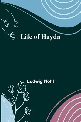 Viața lui Haydn - Life of Haydn