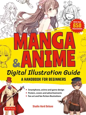 Manga & Anime Digital Illustration Guide: Un manual pentru începători (cu peste 650 de ilustrații) - Manga & Anime Digital Illustration Guide: A Handbook for Beginners (with Over 650 Illustrations)
