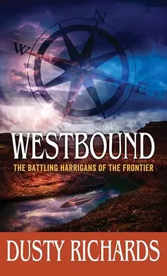 Westbound: Bătălia Harrigans de la frontieră - Westbound: The Battling Harrigans of the Frontier